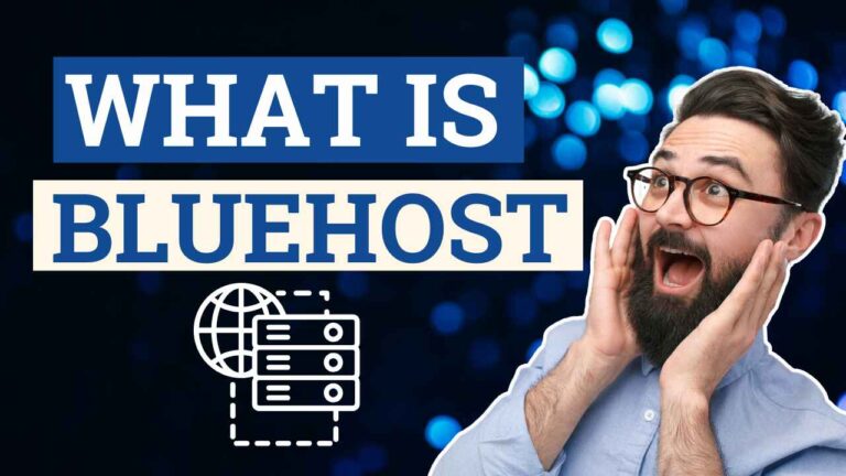 WHAT IS BLUEHOST