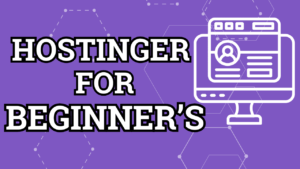 Read more about the article Why Choose Hostinger for Beginners? The Best Web Hosting