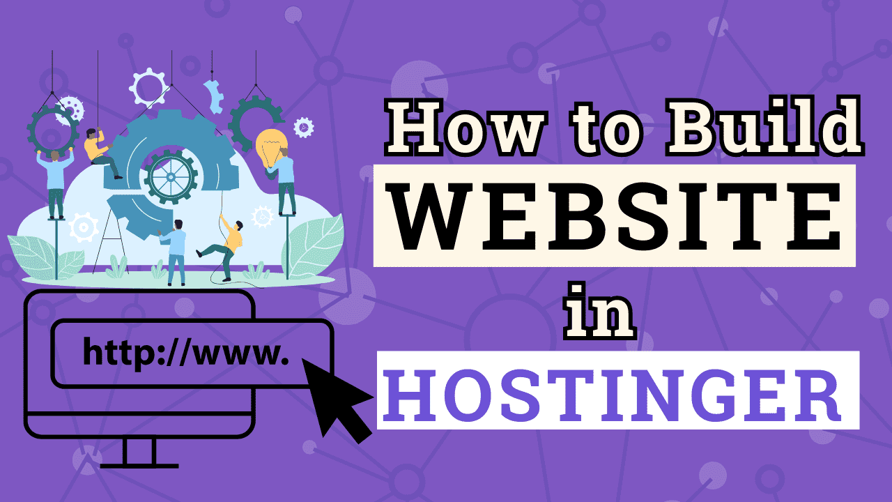 You are currently viewing Hostinger Web Hosting: How to Build Website Easy 8 Step